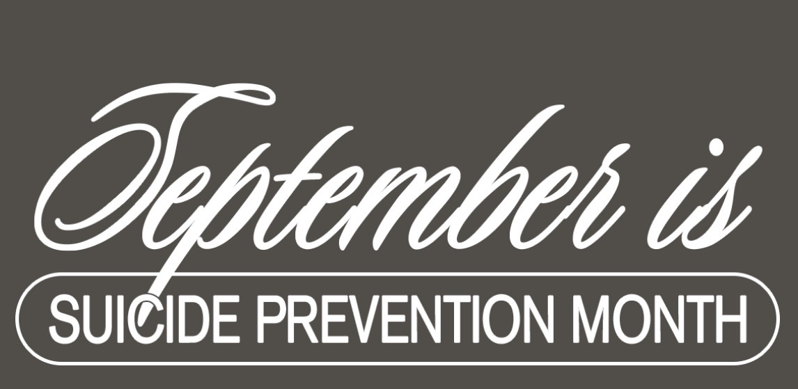 September Is Suicide Prevention Month